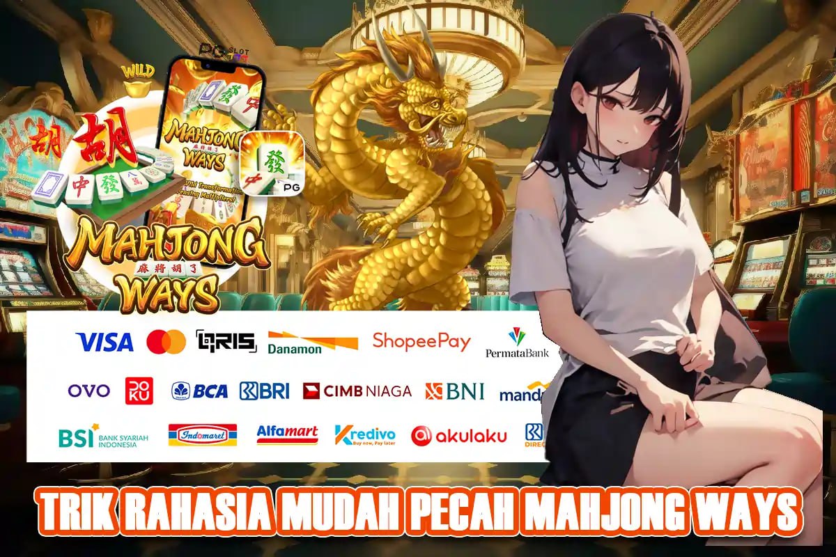 ACC4D: MAHJONG WAYS – BUKAN SEKEDAR GAME SLOT, INI ADALAH MESIN PENCETAK JEPE PAUS TERBAIK DARI PG SOFT!
