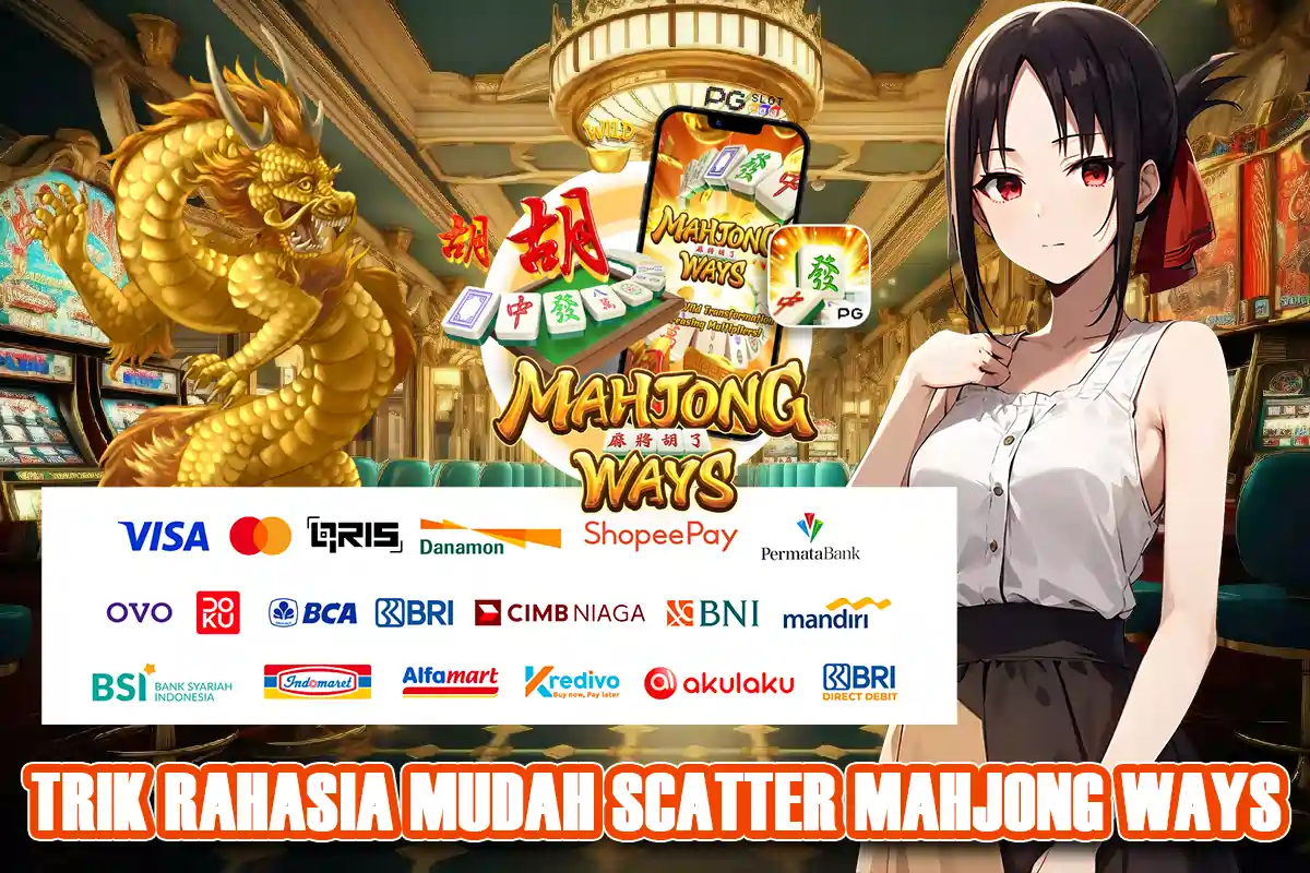LUNABET78: DEPO NAGA MAHJONG, KUNCI KEMENANGAN BESAR DAN JP PAUS ANTI RUNGKA